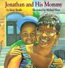 Cover of: Jonathan and His Mommy by Irene Smalls, Michael Hays