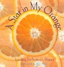 Cover of: A Star in My Orange by Dana Meachen Rau, Dana Meachen Rau