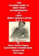 Cover of: The Colored Cadet at West Point-autobiography of Lieut. Henry Ossian Flipper, U. S. A.