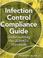 Cover of: Infection Control Compliance Guide