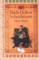Cover of: Birch Hollow Schoolmarm by Carrie Bender