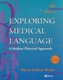 Cover of: Exploring Medical Language by Myrna LaFleur Brooks, Myrna LaFleur Brooks