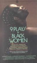 Cover of: 9 Plays by Black Women by Margaret B. Wilkerson