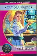 Cover of: Shatterglass (Circle Opens (Paperback)) by Tamora Pierce