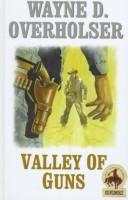 Cover of: Valley of Guns by Wayne D. Overholser