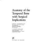 Cover of: Anatomy of the Temporal Bone With Surgical Implications by Harold F., M.D. Schuknecht