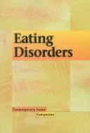 Cover of: Eating Disorders (Contemporary Issues Companion)