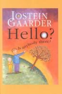 Cover of: Hello? Is Anybody There? (Galaxy Children's Large Print) by Jostein Gaarder