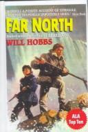 Cover of: Far North by Will Hobbs, Will Hobbs