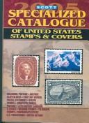 Cover of: Specialized Catalogue of United States Stamps & Covers 2005: Confederate States, Canal Zone, Danish West Indies, Guam, Hawaii, United Nations (Scott Specialized Catalogue of United States Stamps)