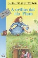 Cover of: Orillas del río Plum by Laura Ingalls Wilder