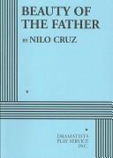 Cover of: Beauty of the Father by Nilo Cruz