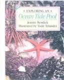 Cover of: Exploring an Ocean Tide Pool by Jeanne Bendick