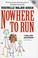 Cover of: Nowhere to Run