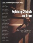 Cover of: Explaining Criminals and Crime | Raymond Paternoster