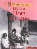 Cover of: Life in a Hopi Village (Picture the Past by Sally Senzell Isaacs