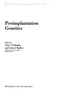 Cover of: Preimplantation genetics | International Symposium on Preimplantation Genetics (1st 1990 Chicago, Ill.)