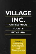 Cover of: Village, Inc.: Chinese Rural Society in the 1990s (Chinese Worlds (University of Hawaii))