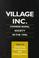 Cover of: Village, Inc.