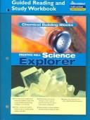 Cover of: Chemical Building Blocks: Guided Reading and Study Workbook (Science Explorer)