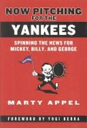 Cover of: Now Pitching for the Yankees by Marty Appel