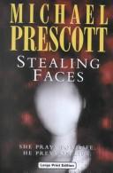 Cover of: Stealing Faces by Michael Prescott