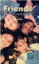 Cover of: Friends: Learning the Fr Sound (Power Phonics/Phonics for the Real World)