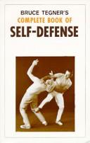 Cover of: Bruce Tegner's Complete Book of Self-Defense