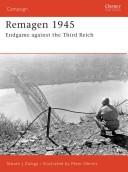 Cover of: Remagen 1945 (CO-ED): Endgame against the Third Reich (Campaign) | Steven J. Zaloga