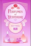 Cover of: Perfumes of Yesterday