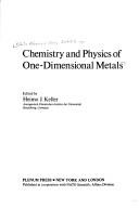 Cover of: The Chemistry and Physics of One-Dimensional Metals (Nato Advanced Study Institutes Series : Series B, Physics, V. 25)