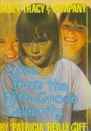 Cover of: Love, from the Fifth-Grade Celebrity by 