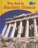 Cover of: You Are in Ancient Greece (Perspectives, You Are There!)
