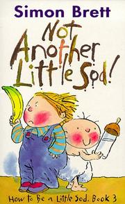 Cover of: Not Another Little Sod (How to Be a Little Sod)