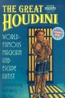 Cover of: Great Houdini: Worldfamous Magician and Escape Artist by 