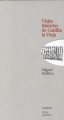 Viejas Historias de Castilla La Vieja by Miguel Delibes