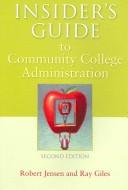 Cover of: Insider's Guide to Community College Administration