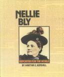 Cover of: Nellie Bly by Kendall, Martha E.