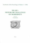 Cover of: Islam: Motor or Challenge of Modernity (Yearbook of the Sociology of Islam)