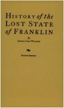 History of the lost state of Franklin by Samuel Cole Williams