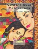 Confetti Eggs/Cascarones by Jane Tenorio-Coscarelli