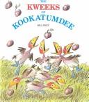 Cover of: Kweeks of Kookatumdee by Bill Peet