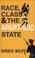 Cover of: Race Class and the Apartheid State (Unesco Apartheid and Society Series)