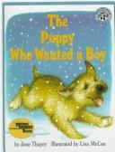 Cover of: The Puppy Who Wanted a Boy by Jane Thayer, Lisa McCue (Illustrator)