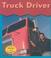 Cover of: Truck Driver (This Is What I Want to Be)