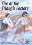 Cover of: Fire at the Triangle Factory (Carolrhoda on My Own Books)