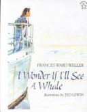 Cover of: I Wonder If I'll See a Whale