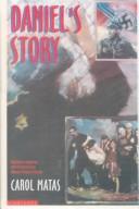 Cover of: Daniel's Story by Carol Matas