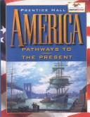 Cover of: America Pathway to the Present by 