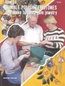 How to Tumble Polish Gemstones (Gembooks) (Gembooks) by Jerom Wexler